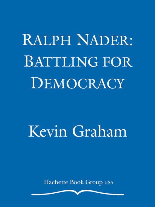Title details for Ralph Nader by Kevin Graham - Available